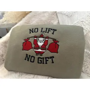 No Lift No Gift - Embroidered Christmas Sweatshirt Collection O