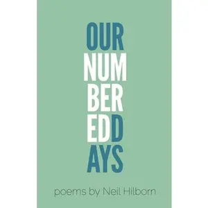 USED-Our Numbered Days by Hilborn, Neil (Paperback)