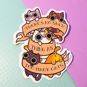 Too Many Cats Sticker Too Many Cats Sticker