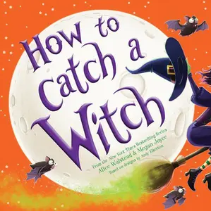 USED-How to Catch a Witch by Walstead, Alice (Hardcover)