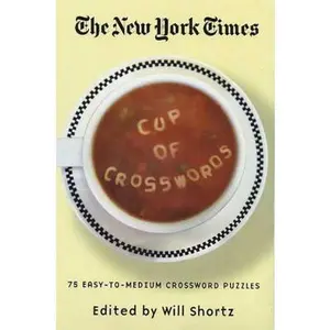 USED-The New York Times Cup of Crosswords: 75 Easy-To-Medium Crossword Puzzles by New York Times (Paperback)