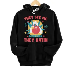 Bowling - They See Me Bowling, They Hatin - Bowling Alley Hoodie, Sweatshirt, T-Shirt