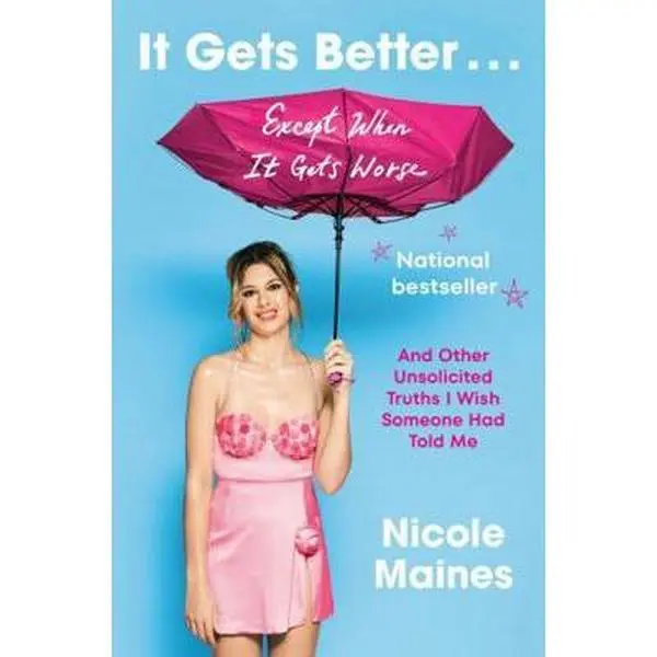 USED-It Gets Better . . . Except When It Gets Worse: Tales from the Other Side of an Inspiring True Story by Maines, Nicole (Misc.)