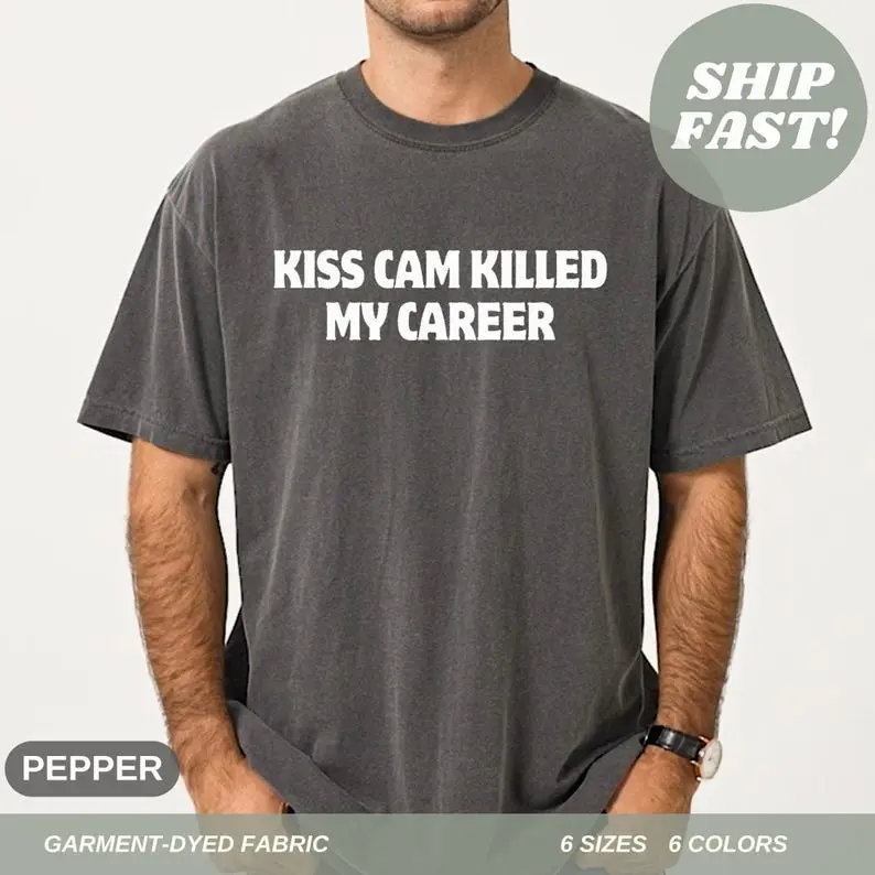 [ Sale up to 50% ] Comfort Colors® Kiss Cam Killed My Career T-Shirt Concert Scandal Tee Viral CEO Affair Meme Shirt Funny Office Drama Shirt Unisex T-Shirt