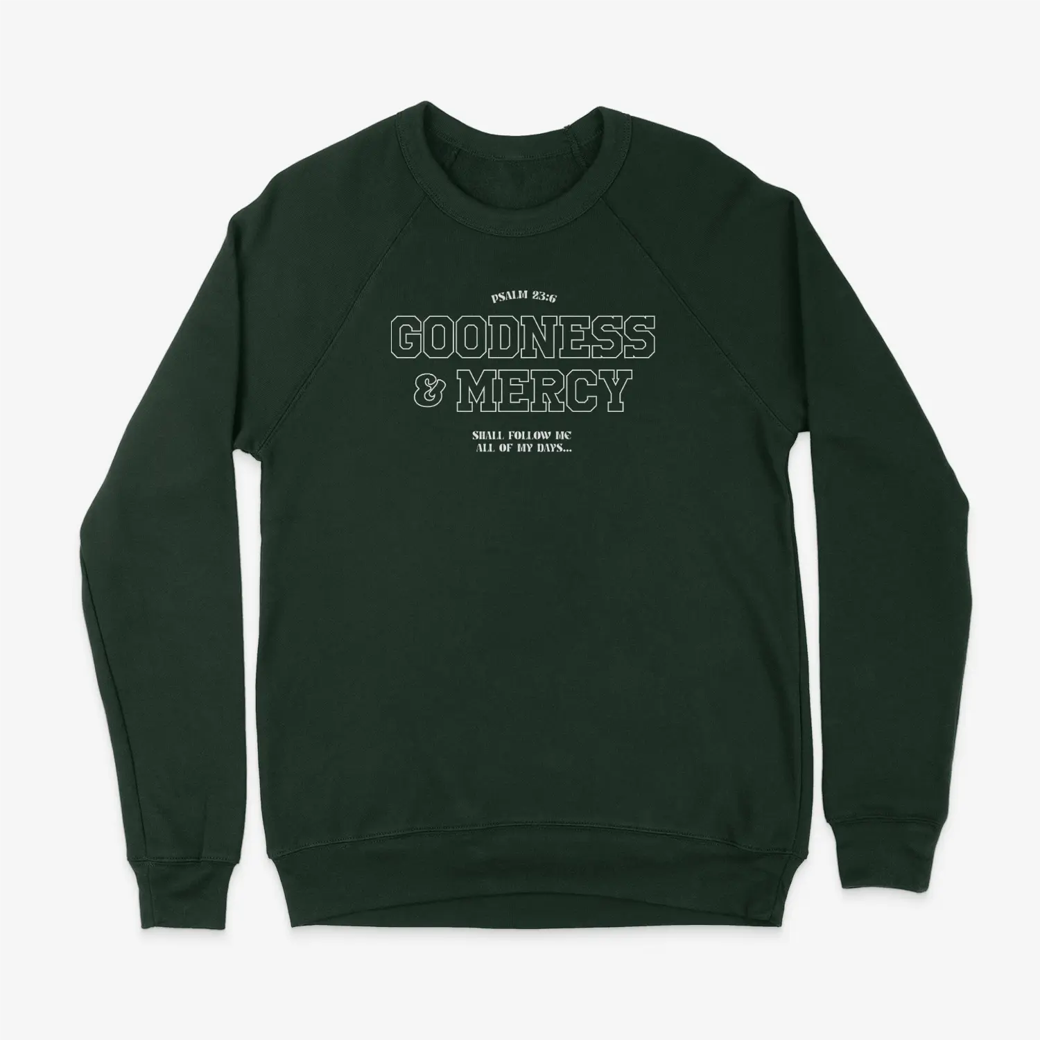 Goodness and Mercy Unisex Sweater  Forest Green  Christian Clothing