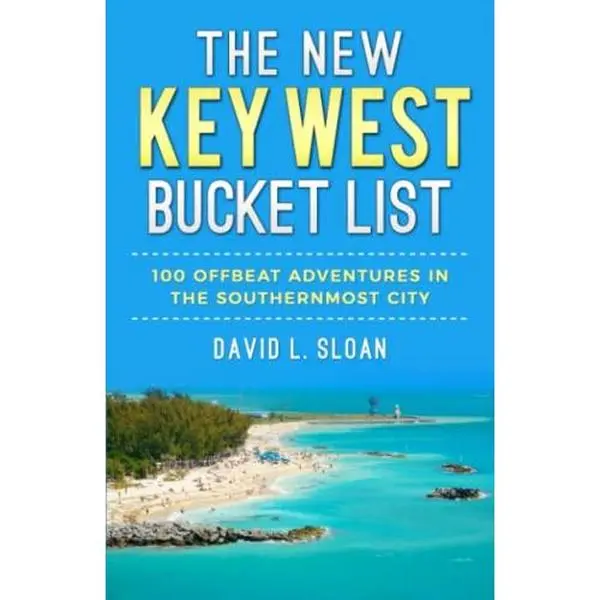 USED Book - The New Key West Bucket List: 100 Offbeat Adventures In The Southernmost City by David L. Sloan (Paperback) - english