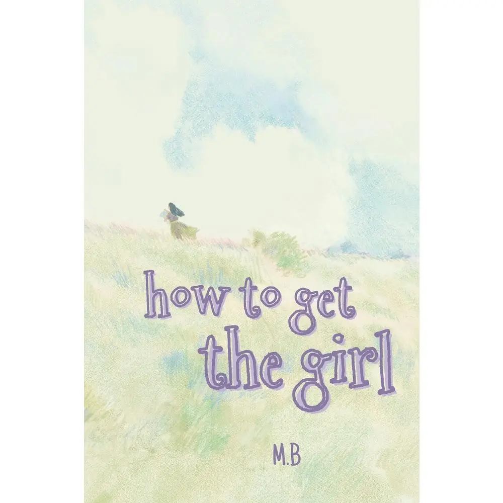 USED-How To Get the Girl by B, M. (Paperback)