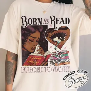 Born To Read Bookish  Shirt Black Girl Reader Shirt,Bookish Gift for Her, Dark Romance, Smut Shirt Gift Booktok,Sjm Book Shirt
