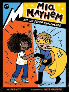 USED-MIA Mayhem and the Super Switcheroo by West, Kara (Hardcover)