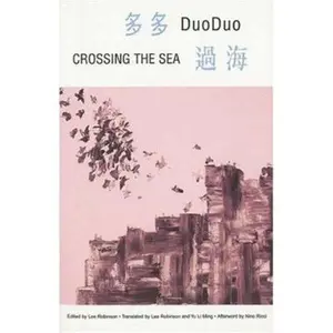 USED-Crossing the Sea: Poems in Exile/Poems in China by Duoduo (Paperback)