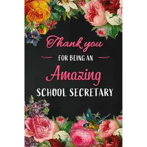 Thank you for being an Amazing School Secretary: Teacher Appreciation Gift: Blank Lined 6x9 Floral Notebook, Journal, Perfect Graduation Year ... Diary ( alternative to Thank You Card )-Paperback