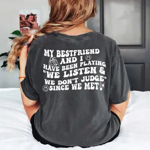 We Listen We Don't Judge Bestfriend Quote Unisex Tee, Fun Friendship T-shirt, Perfect Gift for Friends