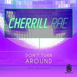 Cherrill Rae - Don't Turn Around - Dio Remixes  [COMPACT DISC - CD]