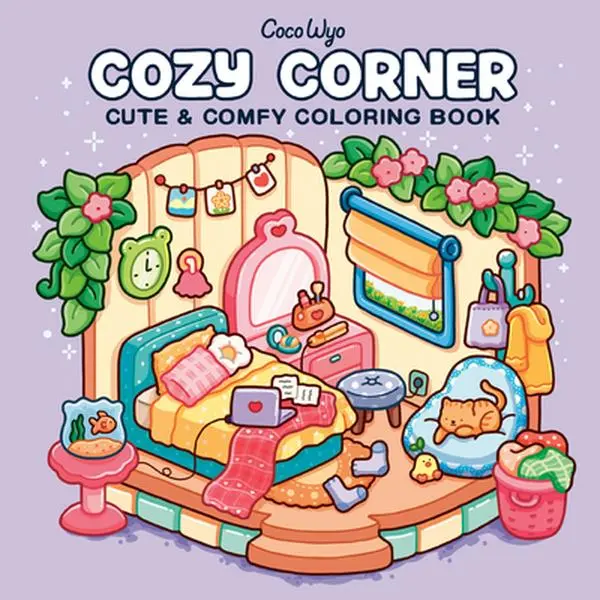 Cozy Corner Coloring Book - Bold Designs, Creative Vibes, Art for Kids Paperback by Coco Wyo, Cute Children's Literature & Art Pages for Coloring Fans, Convenient Size Gift Idea