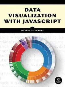 USED-Data Visualization with JavaScript by Thomas, Stephen A. (Paperback)