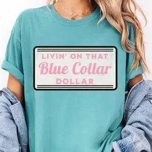 Livin That Blue Collar Dollar Country Western Pink Comfort Colors Tshirt