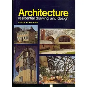 USED-Architecture: Residential Drawing and Design by Kicklighter, Clois E. (Hardcover)