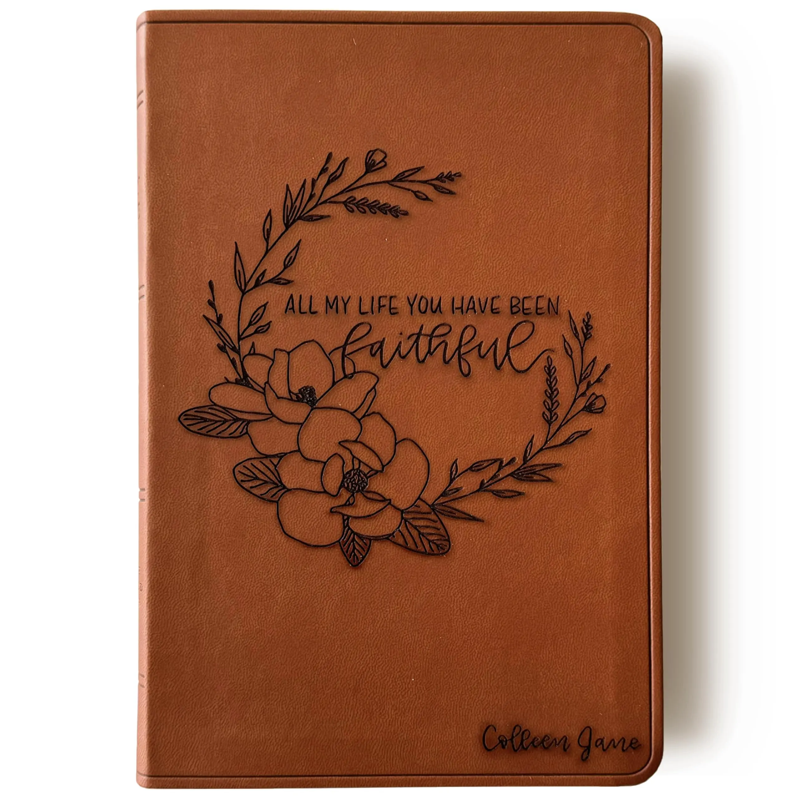 Personalized ESV Large Print Bible - Light Brown - All My Life You Have Been Faithful - Hand Lettered and Engraved