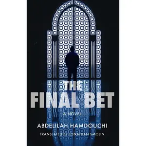 USED-The Final Bet by Hamdouchi, Abdelilah (Hardcover)