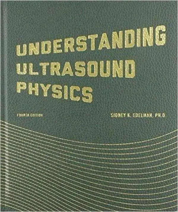 Understanding Ultrasound Physics book