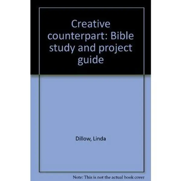 USED-Creative counterpart: Bible study and project guide by Linda Dillow (Paperback)