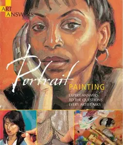 USED-Portrait Painting: Expert Answers to Questions Every Artist Asks (Art Answers) by Tricia Reichert (Paperback)