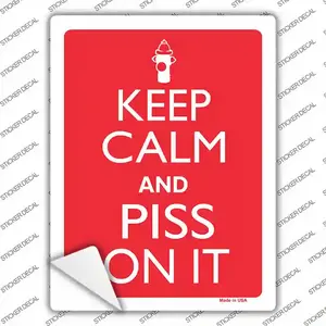 Keep Calm And Piss On It Novelty Rectangle Sticker Decal