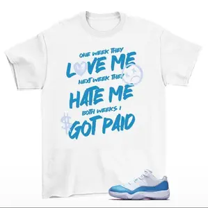11 UNC University Blue White Low 2026 T Shirt Match I got Paid, 11 Low University Blue Matching Sneaker Tee