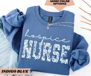 Hospice Nurse T-Shirt / Sweatshirt & Hoodie, Hospice RN Tee, Hospice Nurse Gift Clothes Crewneck