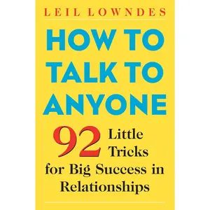 How to Talk to Anyone: 92 Little Tricks for Big Success in Relationships Paperback book – October 10, 2003