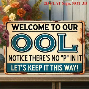 Vintage 2D Flat Funny Pool Tin Sign Welcome Message Retro Aluminum Wall Decor Suitable for Pool Areas Outdoor Leisure Spaces