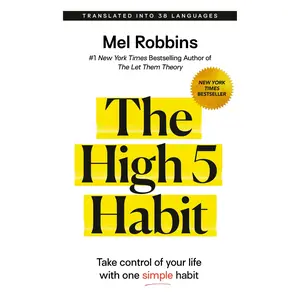 The High 5 Habit: Take Control of Your Life with One Simple Habit -- Mel Robbins - Paperback