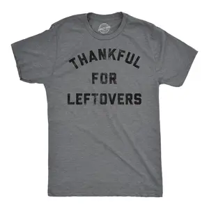 Mens Funny T Shirts Thankful for Leftovers Sarcastic Thanksgiving Dinner Graphic Tee for Men Mens Funny T Shirts Cool Vintage Fashion T-Shirt Gift Classic Menswear Thanksgiving Apparel for Men Funny Food Short Dark Grey