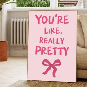 1pc Minimalist Cute Pastel Bow You're Like Really Pretty Art Posters And Prints, Living Room Decor, Pink Girly Poster, Pink Aesthetics, Pink Dorm Decorations, Cute Canvas Wall Decor, Without Frame, Wall Art Gifts Birthday Graduation