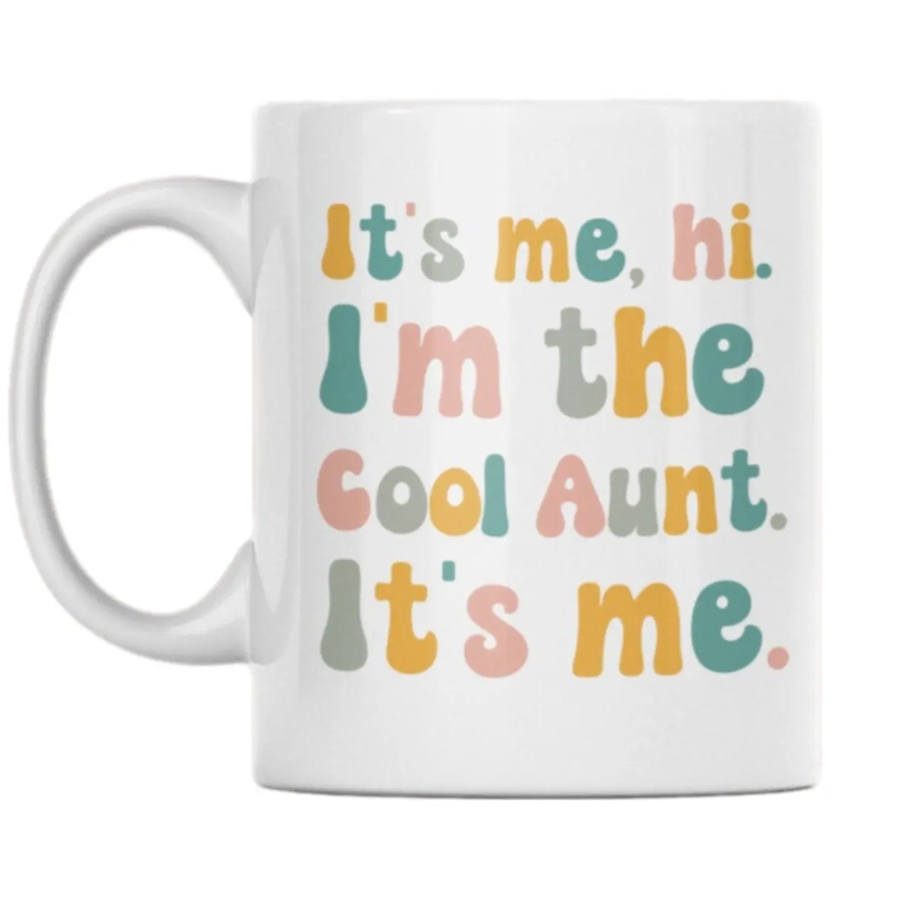 Cool Aunt Mug, It's Me, Hi I'm The Cool Aunt Coffee Mug, Funny Aunty Gift, Mother's Day Coffee Cup, Fun Aunt Present, Auntie Gift, 11 15oz Ceramic Cup