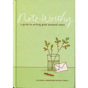 USED-Note-Worthy: A Guide to Writing Great Personal Notes by Angela Ensminger (Hardcover)