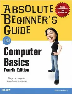 USED-Absolute Beginner's Guide to Computer Basics by Michael Miller (Paperback)