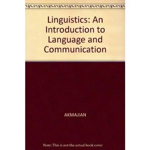 USED-Linguistics: An Introduction to Language and Communication by Adrian Akmajian (Paperback)