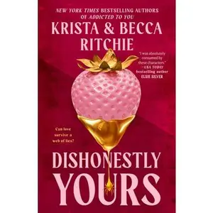 Dishonestly Yours -- Krista Ritchie - Paperback