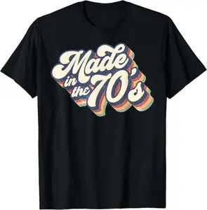 100% Cotton Made In The 70's Retro Funny Vintage 1970s Party Gifts T-Shirt