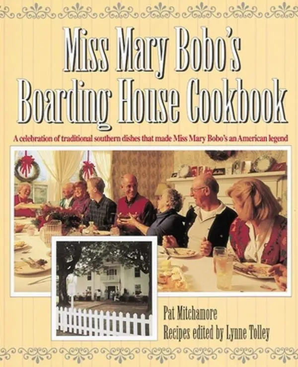 USED Book - Miss Mary Bobo's Boarding House Cookbook: A Celebration of Traditional Southern Dishes That Made Miss Mary Bobo's an American Legend by Mitchamore, Pat (Hardcover) - english