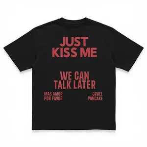 JUST KISS ME shirt, We Can Talk Later unisex, inspirational mental health T-shirt, printed T-shirt on the back, men's and women's gift reference funny shirt Meme top men's summer casual streetwear T-shirt round neck short sleeved shirt Oversize Tshirt