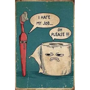 POPPY Metal Sign I Hate My Job Oh Please Funny Toilet Retro Tin Sign Bathroom Wall Art Home Décor, 12x8inchPOPPY