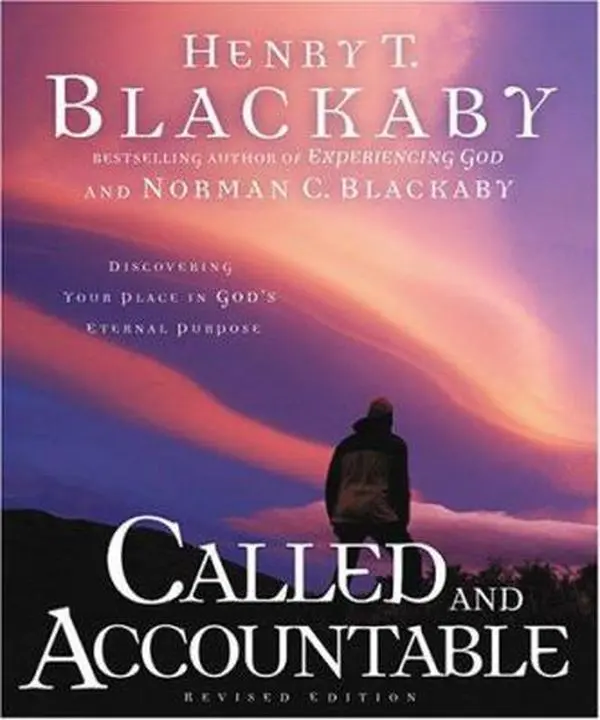 USED-Called & Accountable: Discovering Your Place in God's Eternal Purpose by Henry T. Blackaby (Paperback)