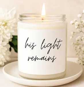 His Light Remains, Memorial candle, sympathy gift loss of Dad, Father-in-law, bereavement, condolence, grief, memorial, remembrance candle, loss of loved one gift, in memory candle, funeral, tribute, comfort, healing, personalized sympathy, Soy Candle