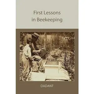 USED-First Lessons in Beekeeping by Dadant, C. P. (Paperback)