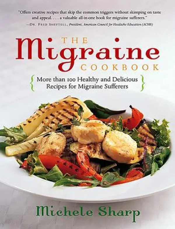 USED Book - The Migraine Cookbook: More than 100 Healthy and Delicious Recipes for Migraine Sufferers by Michele Sharp (Paperback) - english