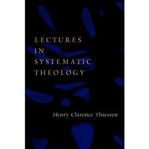 USED-Lectures in Systematic Theology by Thiessen, Henry C. (Paperback)