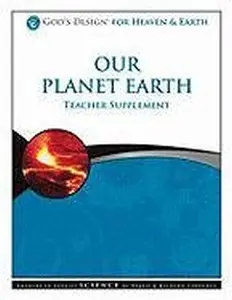 USED-Our Planet Earth Teacher Supplement [With CDROM] (God's Design for Heaven & Earth) by Debbie Lawrence Richard &. Debbie Lawrence Richard Lawrence (Paperback)