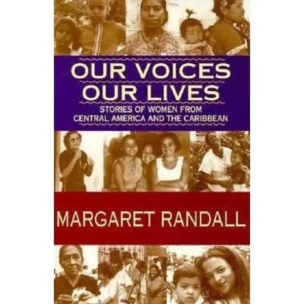 USED-Our Voices, Our Lives: Stories of Women from Central America & the Caribbean by Randall, Margaret (Paperback)